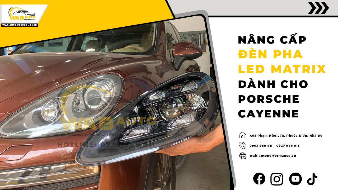 nang-cap-den-pha-led-matrix-danh-cho-porsche-cayenne-wab-auto-performance