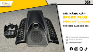 Gói Nâng Cấp Sport Plus Và Đồng Hồ Chrono Cho Porsche Cayenne E2