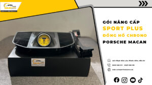 Gói Nâng Cấp Sport Plus Và Đồng Hồ Chrono Cho Porsche Macan