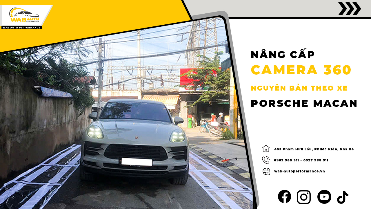 Nâng Cấp Camera 360 Zin Theo Xe Porsche Macan